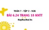 Bài 6.24 trang 18 Toán 7 Tập 2 Kết nối tri thức Bài 6.24 trang 18 Toán 7 Tập 2 Kết nối tri thức